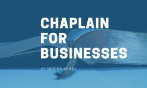 Chaplains for Businesses is for Hire